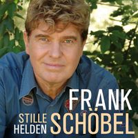 Frank Schöbel - Stille Helden