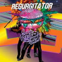Regurgitator - Quarter Pounder - 25 Years Of Being Consumed (Explicit)