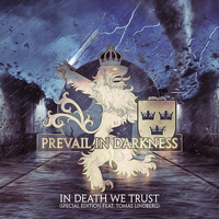 Prevail in Darkness - In Death We Trust (Special Edition) [feat. Tomas Lindberg]