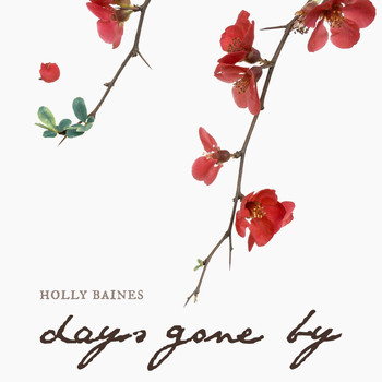 Holly Baines - Days Gone By