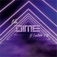 Ele - Dime (feat. Lautaro Dw)