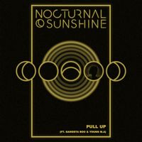 Nocturnal Sunshine - Pull Up (feat. Gangsta Boo & Young M.A) (Explicit)