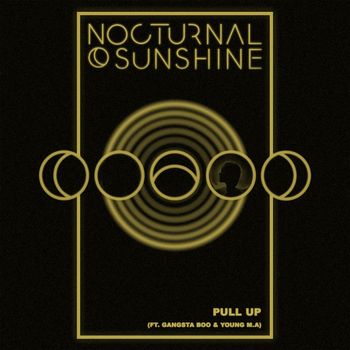 Nocturnal Sunshine - Pull Up (feat. Gangsta Boo & Young M.A) (Explicit)