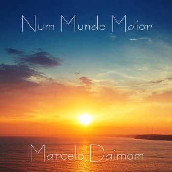 Marcelo Daimom - Num Mundo Maior
