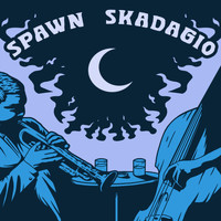 Spawn - Skadagio