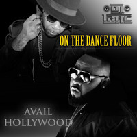 DJ Trac & Avail Hollywood - On the Dance Floor