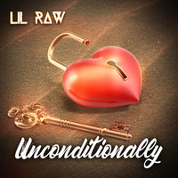 Lil Raw - Unconditionally