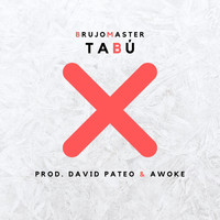 Brujo Master, David Pateo & Awoke - Tabú (Explicit)