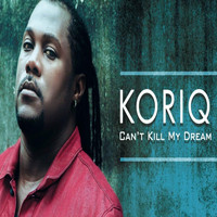 Koriq - Can't Kill My Dream