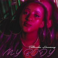 Tatenda Henany - My Body