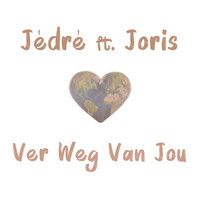 Jédré - Ver Weg Van Jou (feat. Joris)