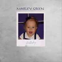 Marley Green - Lullaby