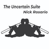 Nick Rosario - The Uncertain Suite - EP