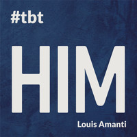 Louis Amanti - H I M