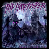 The Hatekeeper - Forever, Together, Surrender, Defender (Explicit)