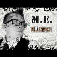 M.E. - Millionaire