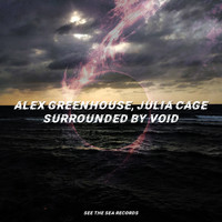 Alex Greenhouse feat. Julia Cage - Surrounded By Void