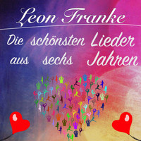Leon Franke - Die schönsten Lieder aus sechs Jahren