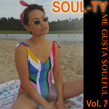 Soul-Ty - Me Gusta Soulful, Vol. 7