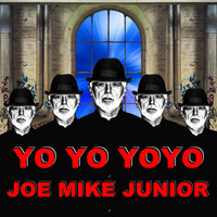 Joe Mike Jr - Yo Yo Yoyo