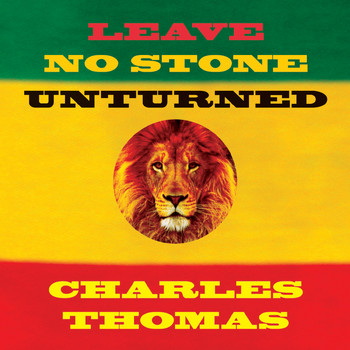 Charles Thomas - Leave No Stone Unturned