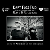 Bart Flos - Roots & Reflections (Featuring Eric van der Westen & Marc Schenk)