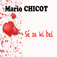 Mario Chicot - Sé sa ki bel