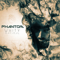 Whity Matimal - Phantom