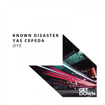 Known Disaster & Yas Cepeda - Oye