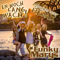 Funky Marys - En Woch lang wach (Kölsche Vita Remix)