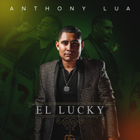 Anthony Lua - El Lucky