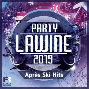Various Artists - Party Lawine 2019 - Après Ski Hits (Explicit)