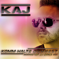 Kaj - Komm halte dich fest (Mixmaster JJ Dance Mix)