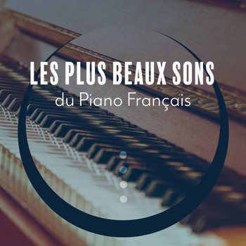 Classical New Age Piano Music - Les Plus Beaux Sons du Piano Français – 2019 Meilleure Musique Jazz Piano Romantique