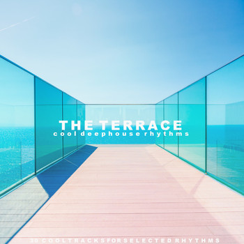 Various Artists - The Terrace (Cool Deephouse Rhythms)