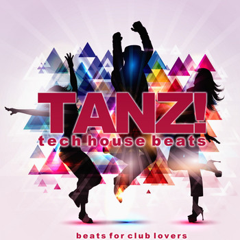 Various Artists - Tanz! (Tech House Beats)