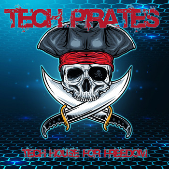 Various Artists - Tech Pirates (Tech House for Freedom)