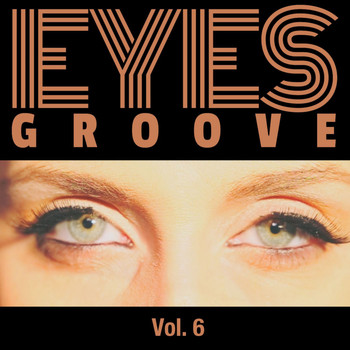 Various Artists - Eyes Groove, Vol. 6