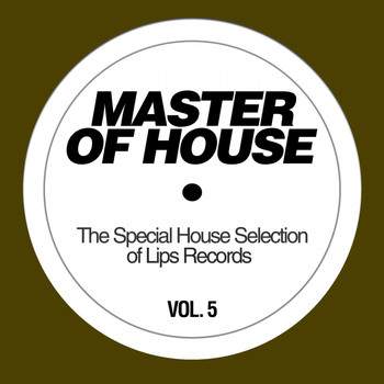 Various Artists - Master of House, Vol. 5 (The Special House Selection of Lips Records)