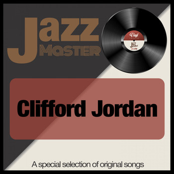 Clifford Jordan - Jazz Master (A Special Selection of Original Songs)