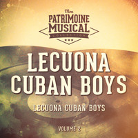 Lecuona Cuban Boys - Les idoles de la musique cubaine : Lecuona Cuban Boys, Vol. 2 (Les années 1960)