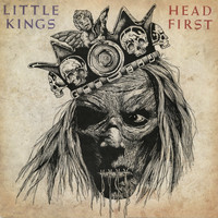 Little Kings - Head First (Explicit)