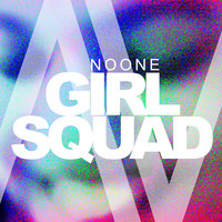 Noone - Girl Squad (feat. Pema)