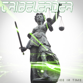 Tribeleader - Justice In Time