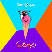 Radiolondra - Slurp.