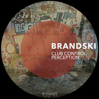 Brandski - Club Control / Perception