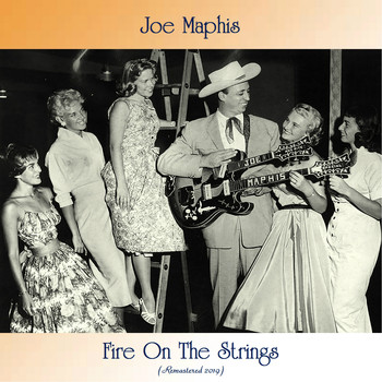 Joe Maphis - Fire On The Strings (Remastered 2019)
