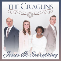 The Craguns - Jesus Is Everything