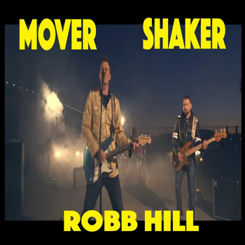 Robb Hill - Mover Shaker