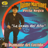 Jaime Martinez y su Grupo Perla Negra - La Lexus del Año
